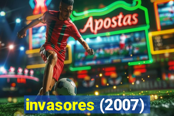 invasores (2007)